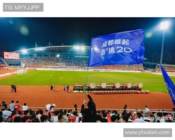 运动最新数据成都足球队杯赛逆袭之旅从低谷到巅峰的奋斗与荣耀